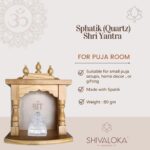 SHIVALOKA Sphatik (Quartz) Shree Yantra Original | 80g | Certifed | for Home Puja & Financial ProsperityBullet Point - Image 4